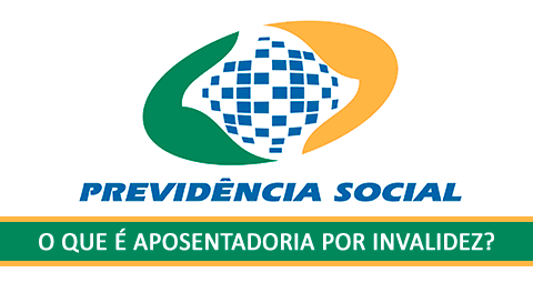 o que e aposentadoria por invalidez